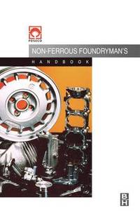 bokomslag Foseco Non-Ferrous Foundryman's Handbook