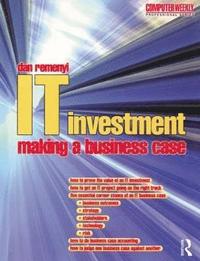 bokomslag IT Investment: Making a Business Case