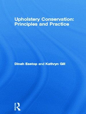 Upholstery Conservation: Principles and Practice 1