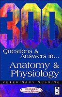 bokomslag 300 Questions and Answers in Anatomy and Physiology for Veterinary Nurses