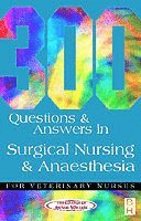 bokomslag 300 Questions and Answers in Surgical Nursing and Anaesthesia for Veterinary Nurses