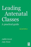 Judith Schott, Judy Priest - Leading Antenatal Classes, Häftad