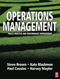 bokomslag Operations Management: Policy, Practice and Performance Improvement