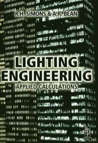 bokomslag Lighting Engineering: Applied Calculations