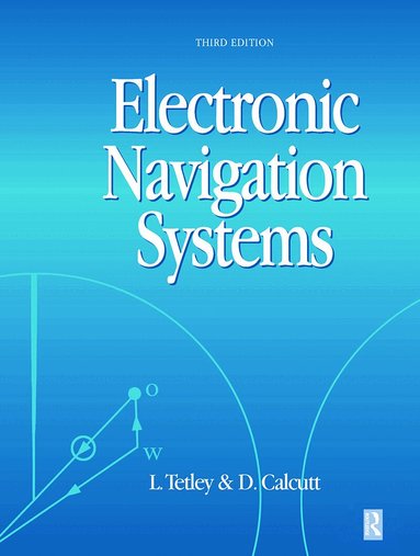 Laurie Tetley, David Calcutt - Electronic Navigation Systems, Häftad