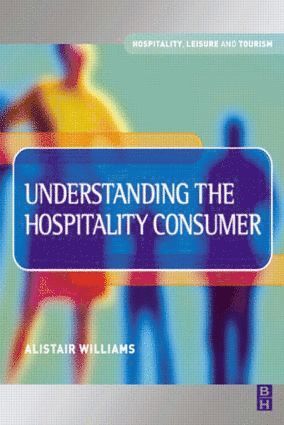 bokomslag Understanding the Hospitality Consumer