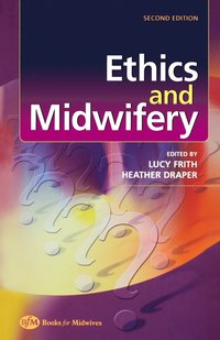 bokomslag Ethics and Midwifery: Issues in Contemporary Practice