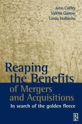 Reaping the Benefits of Mergers and Acquisitions 1