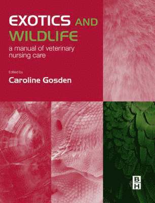 Caroline Gosden, locum veterinary nurse) Gosden, Caroline (Part-time lecturer in Animal Care - Exotics and Wildlife, Häftad