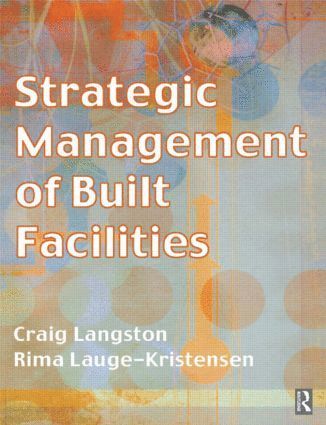 bokomslag Strategic Management of Built Facilities