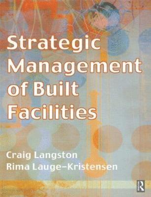 Strategic Management of Built Facilities 1