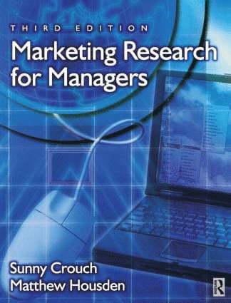 Sunny Crouch, Matthew Housden - Marketing Research for Managers, Häftad