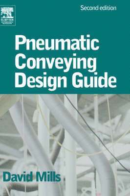 David Mills - Pneumatic Conveying Design Guide, Häftad