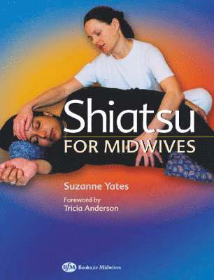 bokomslag Shiatsu for Midwives