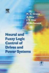 bokomslag Neural and Fuzzy Logic Control of Drives and Power Systems