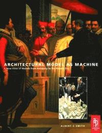 bokomslag Architectural Model as Machine