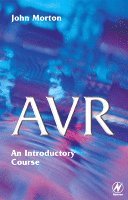 John Morton - AVR: An Introductory Course, Häftad