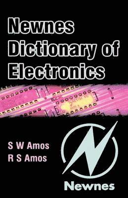 S W Amos, Roger Amos, S W (Formerly Head of Technical Publications Section Engineering Training Department BBC) Amos, Illustrator and Publicist) Amos, Roger (Technical Author - Newnes Dictionary of Electronics, Häftad