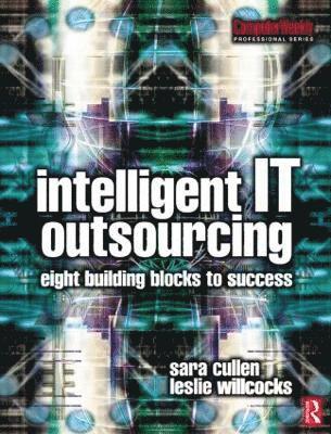 Leslie Willcocks, Sara Cullen - Intelligent IT Outsourcing, Häftad