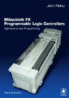 John Ridley - Mitsubishi FX Programmable Logic Controllers, Häftad
