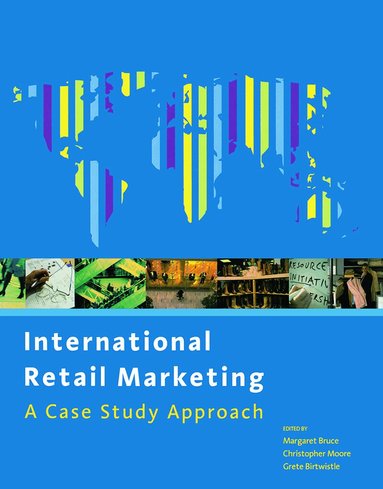 Christopher Moore, Margaret Bruce, Grete Birtwistle - International Retail Marketing, Häftad
