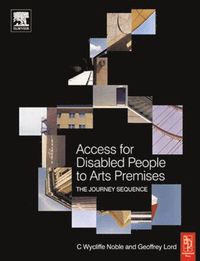 bokomslag Access for Disabled People to Arts Premises: The Journey Sequence