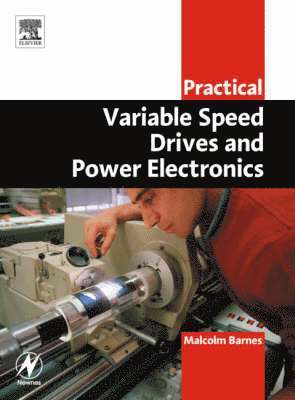 bokomslag Practical Variable Speed Drives and Power Electronics