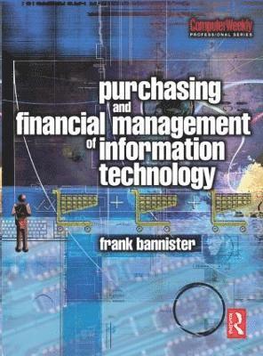 Frank Bannister - Purchasing and Financial Management of Information Technology, Inbunden