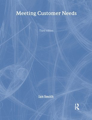 Ian Smith - Meeting Customer Needs, Häftad