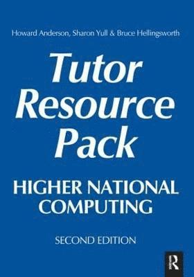 Howard Anderson, Sharon Yull, Bruce Hellingsworth - Higher National Computing Tutor Resource Pack, Inbunden