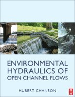 Environmental Hydraulics for Open Channel Flows