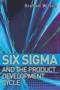 bokomslag Six Sigma and the Product Development Cycle