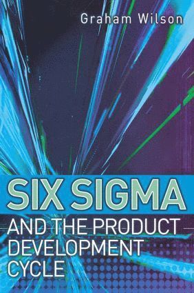 Six Sigma and the Product Development Cycle 1