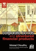 Moorad Choudhry - Corporate Bonds and Structured Financial Products, Inbunden