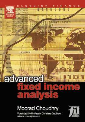 Moorad Choudhry, Michele Lizzio - Advanced Fixed Income Analysis, Inbunden