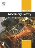 David Macdonald - Practical Machinery Safety, Häftad