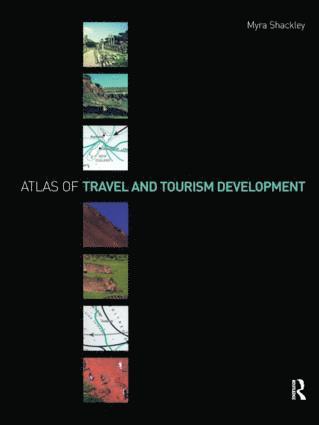 Myra Shackley - Atlas of Travel and Tourism Development, Häftad