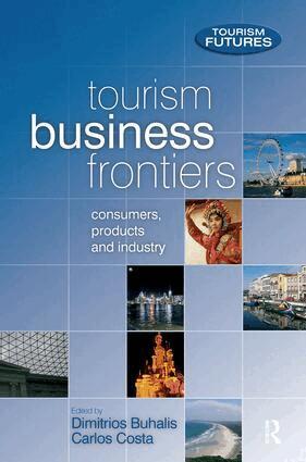 Dimitrios Buhalis, Carlos Costa, Francesca Ford - Tourism Business Frontiers, Inbunden