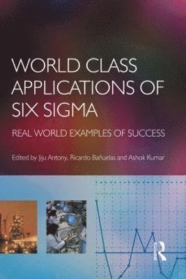 World Class Applications of Six Sigma 1