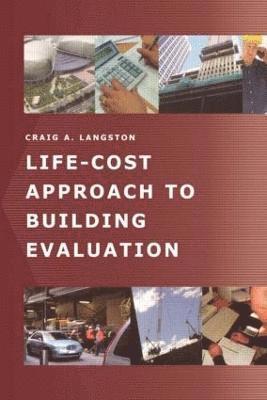 Life-Cost Approach to Building Evaluation 1
