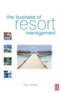 bokomslag The Business of Resort Management