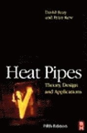 David Reay, Ryan McGlen, Peter Kew - Heat Pipes, Inbunden