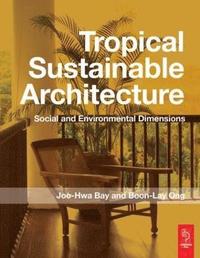 bokomslag Tropical Sustainable Architecture