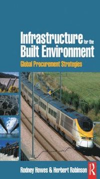 bokomslag Infrastructure for the Built Environment: Global Procurement Strategies