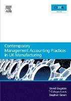 David Dugdale - Contemporary Management Accounting Practices in UK Manufacturing, Häftad