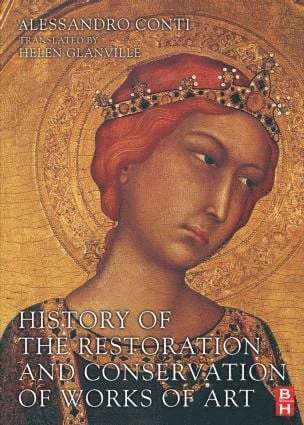 bokomslag History of the Restoration and Conservation of Works of Art