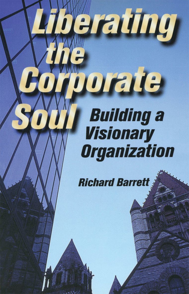 Liberating the Corporate Soul: Building a Visionary Organization 1