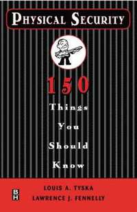 bokomslag Physical Security 150 Things You Should Know