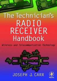 bokomslag The Technician's Radio Receiver Handbook