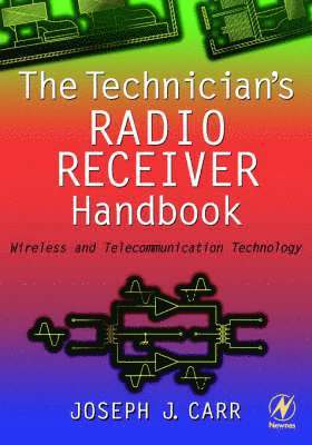 bokomslag The Technician's Radio Receiver Handbook